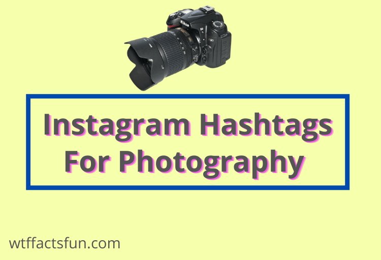 Instagram Hashtags For Photography 