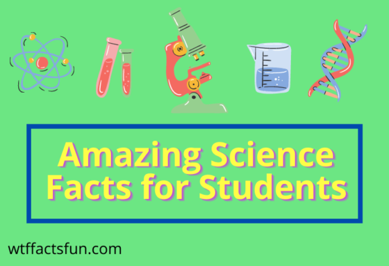 Amazing Science Facts For Students