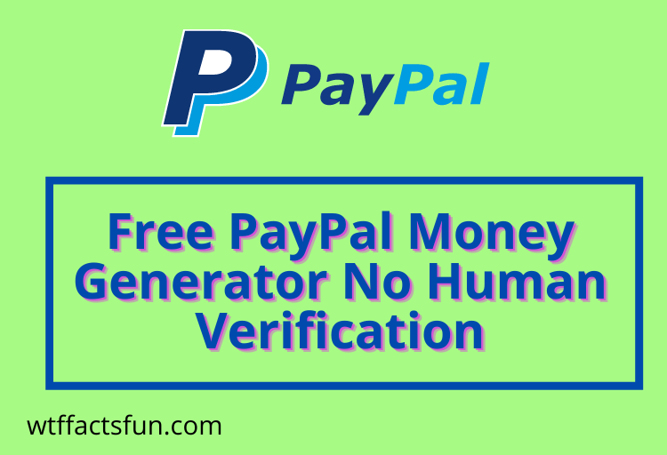 Free PayPal Money Generator No Human Verification