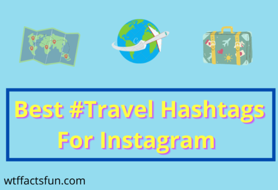 Travel Hashtags For Instagram