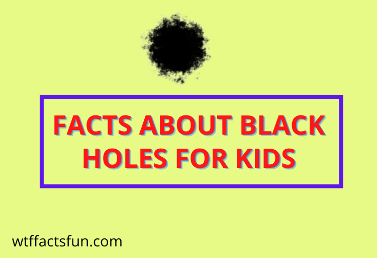 Facts About Black Holes for Kids
