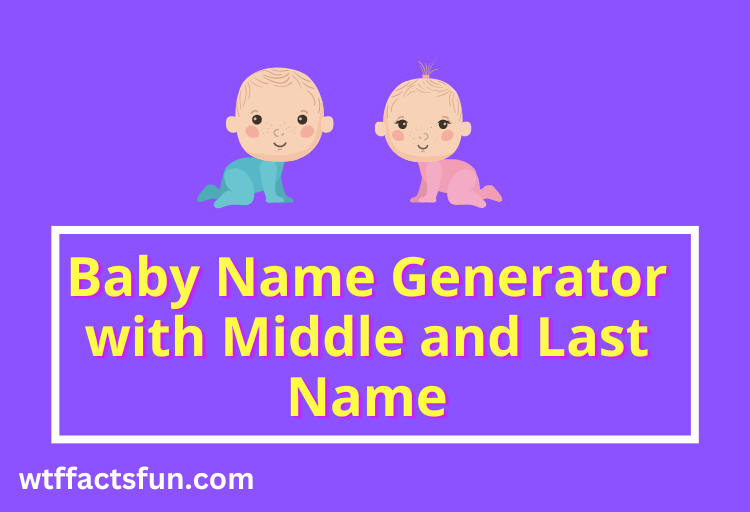 Baby Name Generator with Middle and Last Name