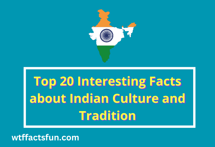 Facts about Indian Culture and Tradition
