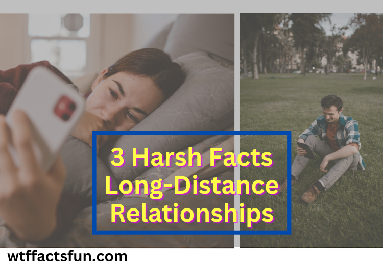 3 Harsh Facts Long-Distance Relationships