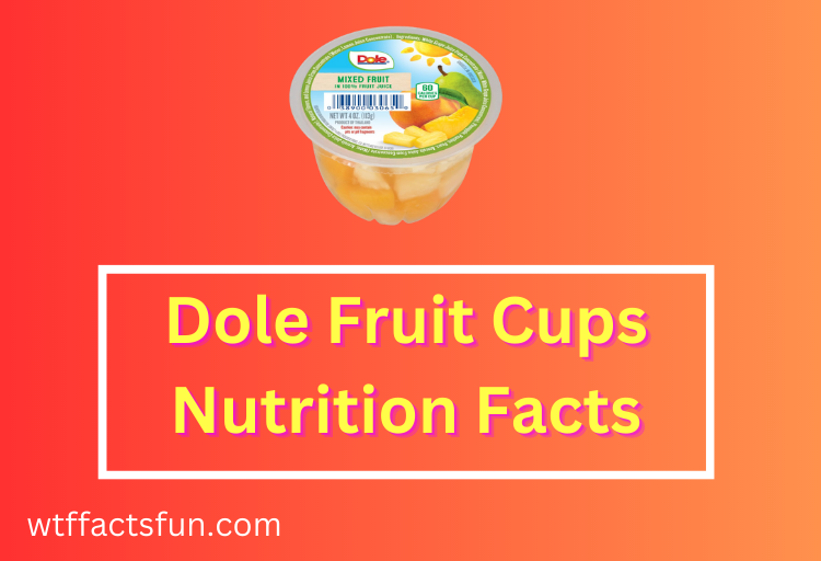 Dole Fruit Cups Nutrition Facts