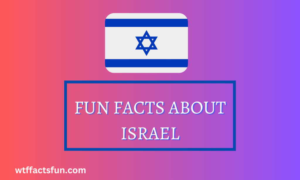 Fun Facts about Israel