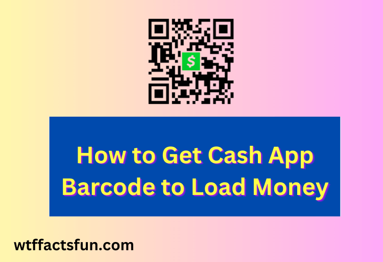 How to Get Cash App Barcode to Load Money