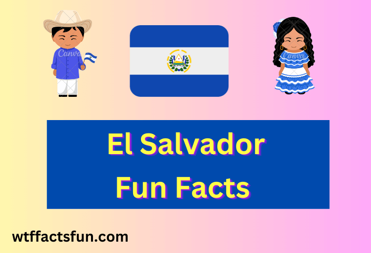El Salvador Fun Facts