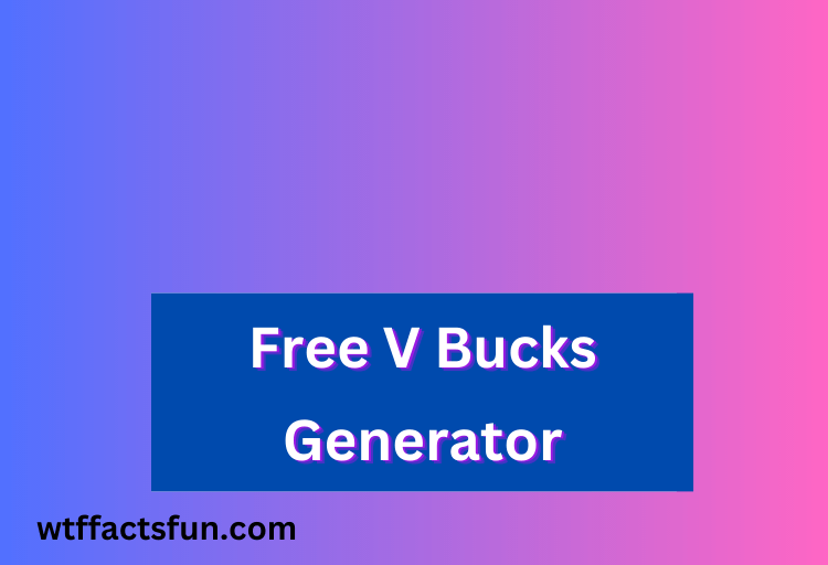 Free V Bucks Generator