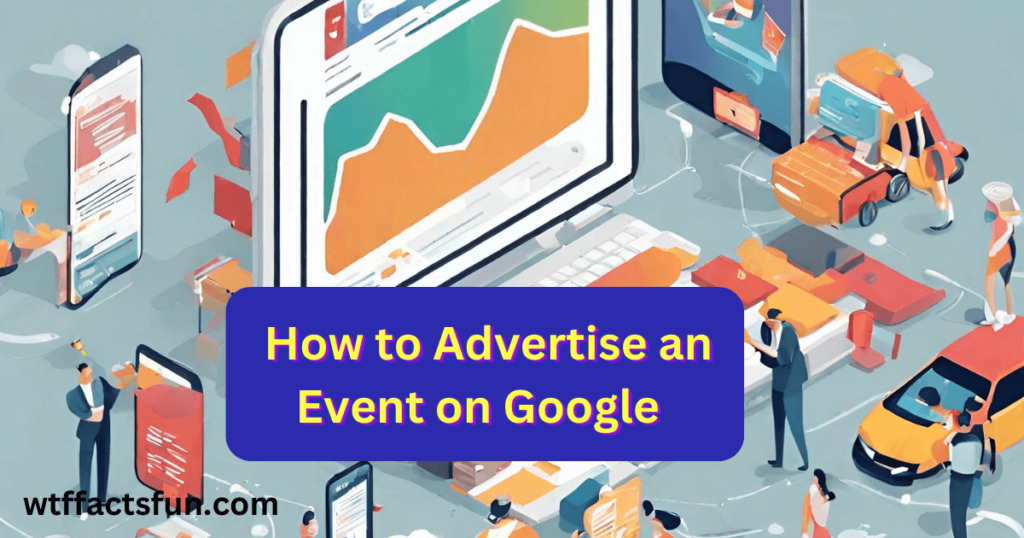 How to Advertise an Event on Google
