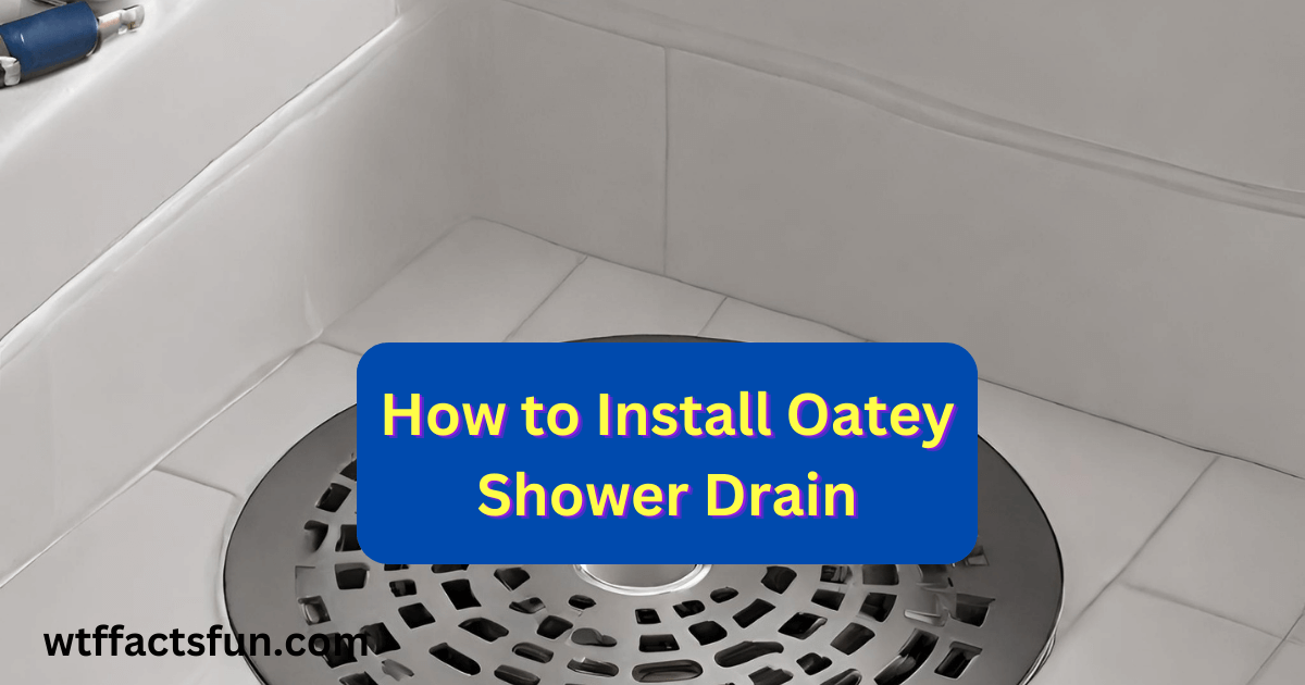 How to Install Oatey Shower Drain