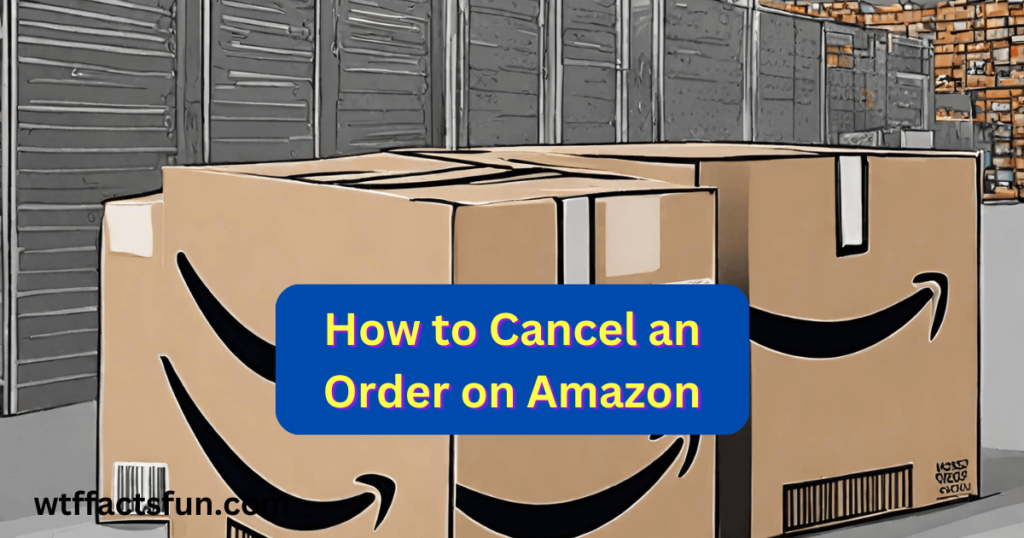 How to Cancel an Order on Amazon