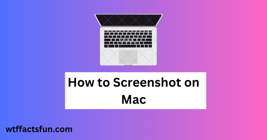 How to Screenshot on Mac